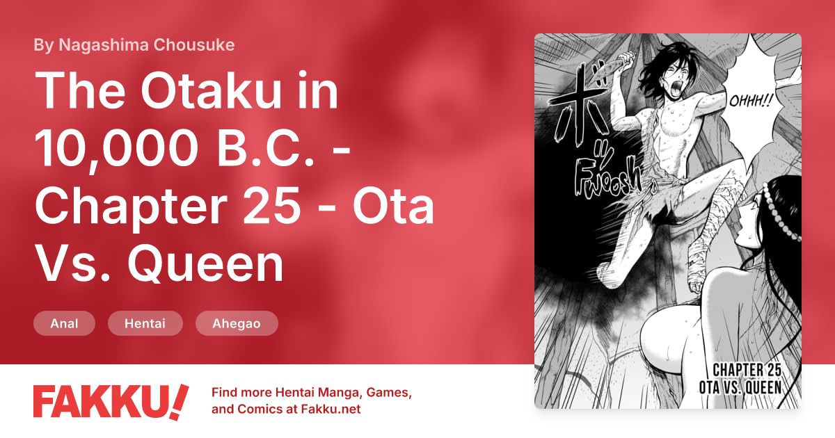 The Otaku in 10,000 B.C. - Chapter 25 - Ota Vs. Queen Hentai by Nagashima Chousuke - FAKKU