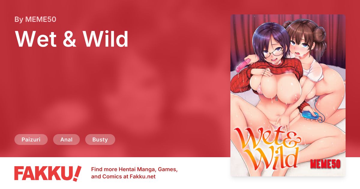 Wet & Wild Hentai by MEME50 - FAKKU
