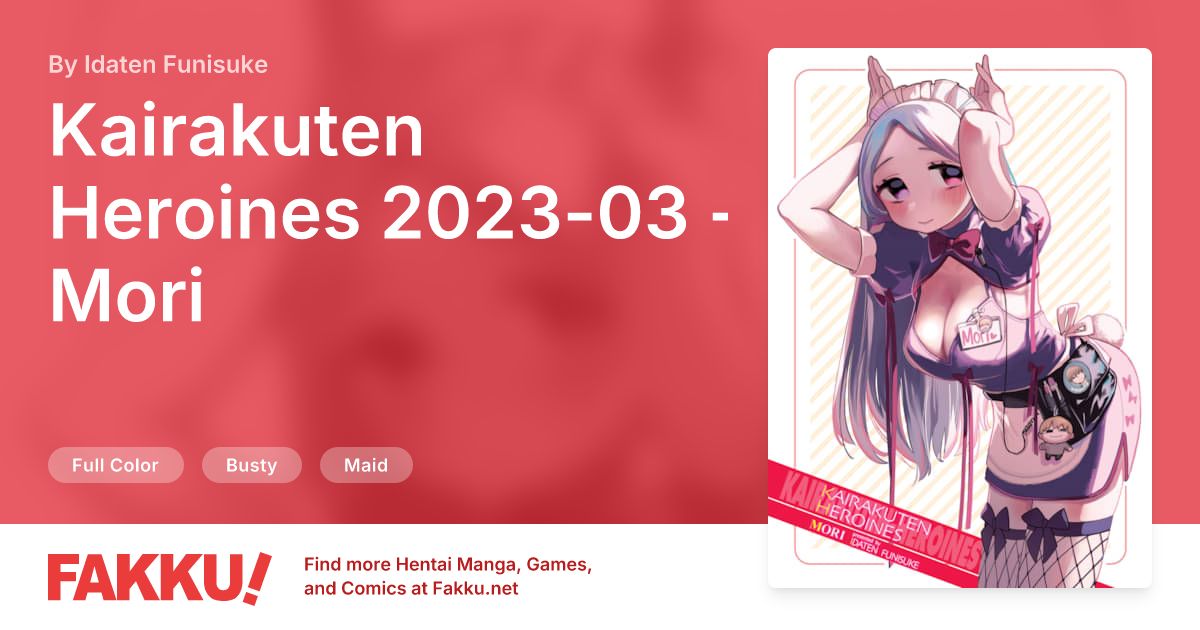 Kairakuten Heroines 2023-03 - Mori Hentai by Idaten Funisuke - FAKKU