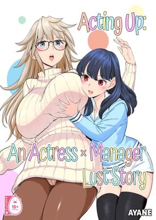 Acting Up: An Actress x Manager Lust Story Hentai Cover Image