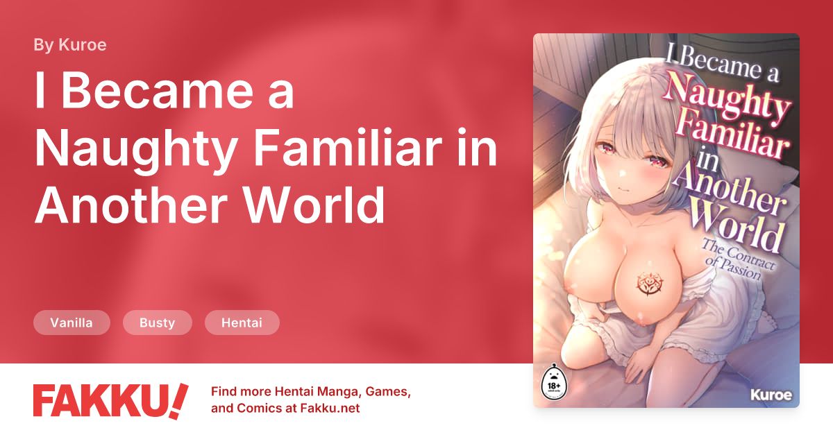 I Became a Naughty Familiar in Another World Hentai by Kuroe - FAKKU