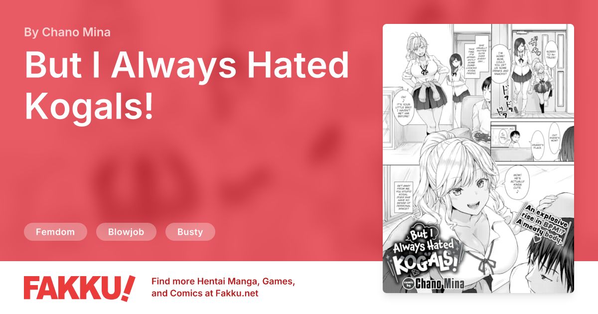 But I Always Hated Kogals! Hentai by Chano Mina - FAKKU