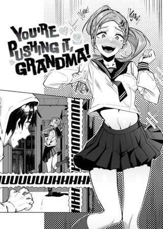 You're Pushing It, Grandma! Hentai Cover Image