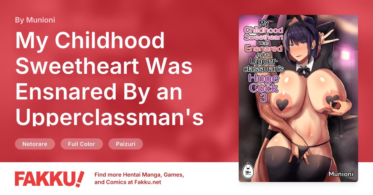 My Childhood Sweetheart Was Ensnared By an Upperclassman's Huge Cock 3 Hentai by Munioni - FAKKU
