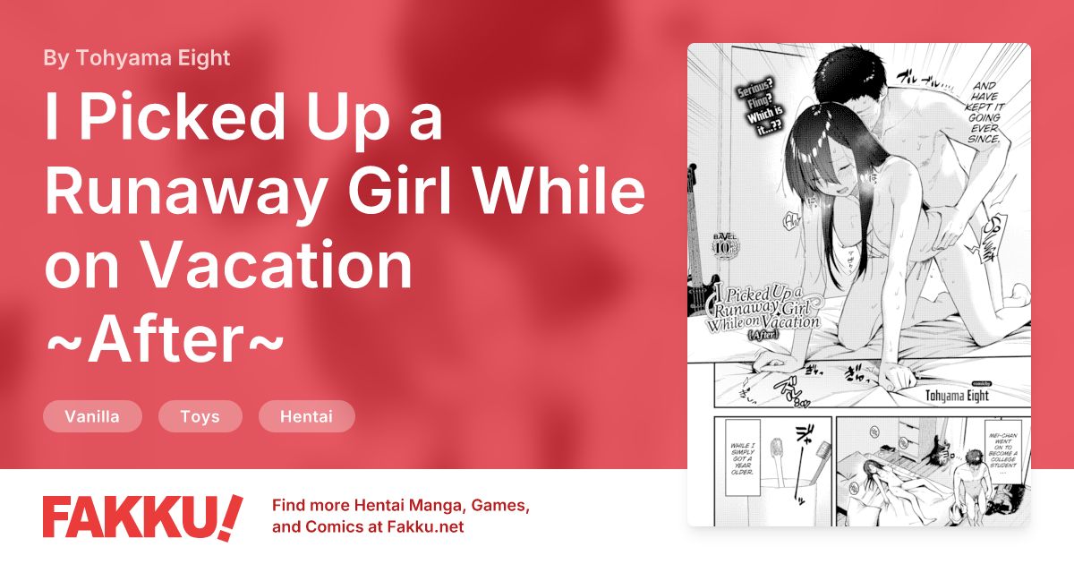 I Picked Up a Runaway Girl While on Vacation ~After~ Hentai by Tohyama Eight - FAKKU