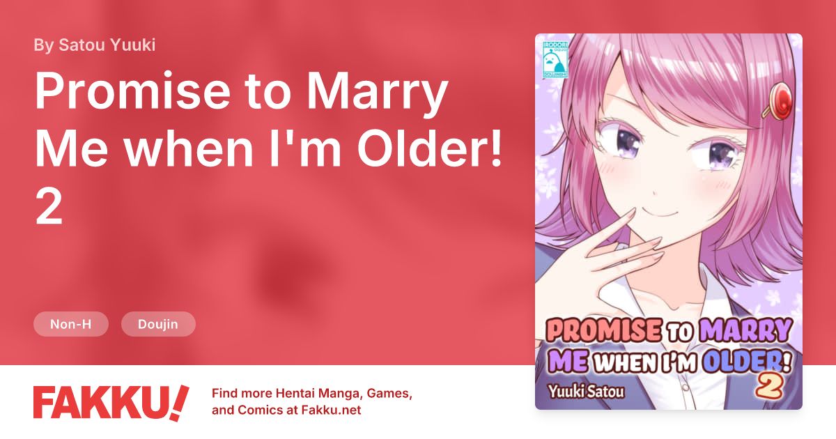 Promise to Marry Me when I'm Older! 2 Hentai by Satou Yuuki - FAKKU