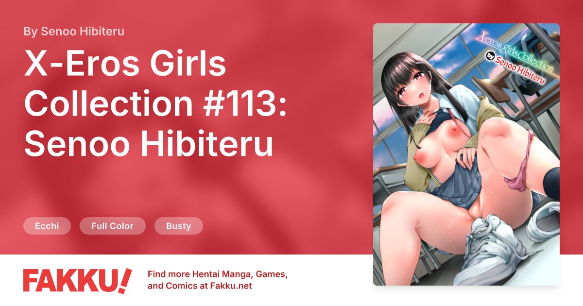 X-Eros Girls Collection #113: Senoo Hibiteru Hentai by Senoo Hibiteru - FAKKU