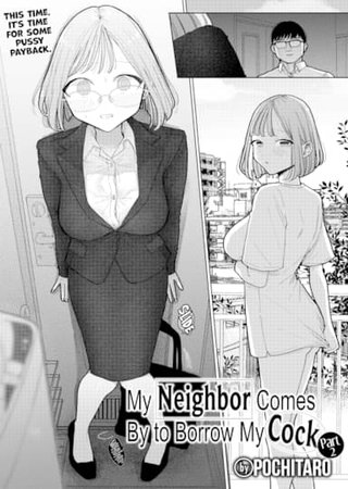 My Neighbor Comes By to Borrow My Cock ~Part 2~ Hentai Cover Image