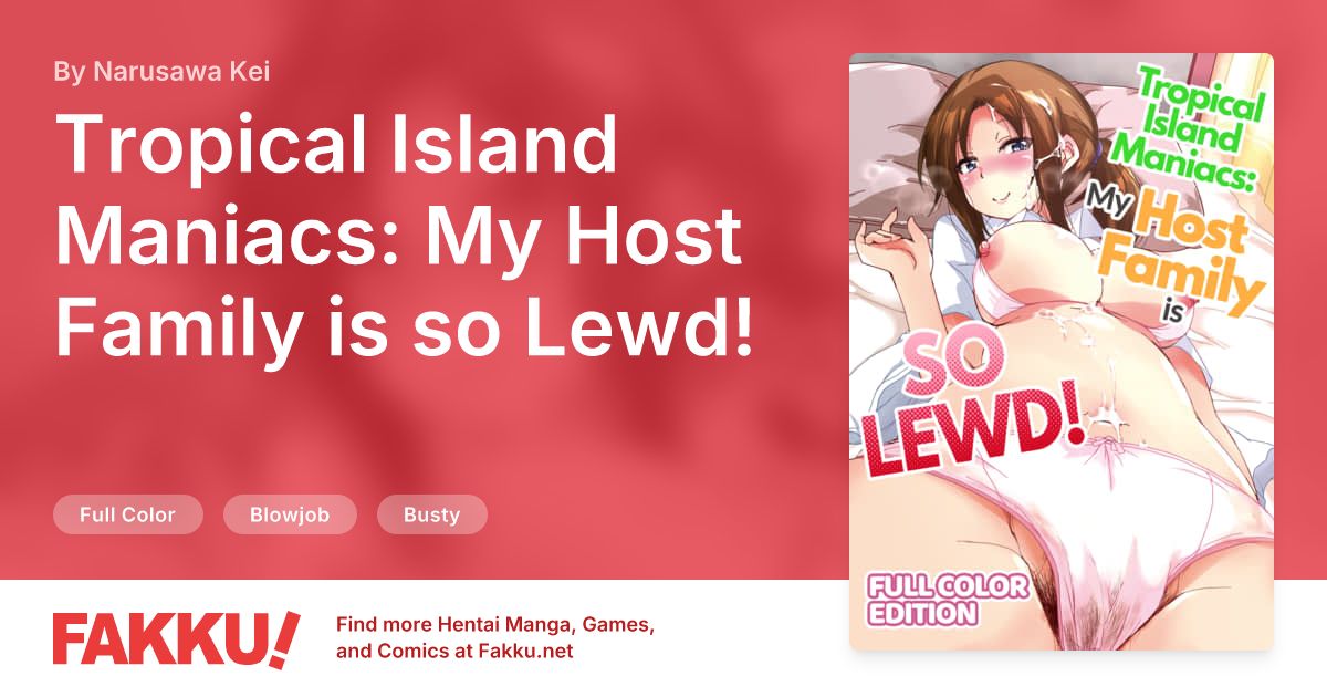 Tropical Island Maniacs: My Host Family is so Lewd! Hentai by Narusawa Kei - FAKKU