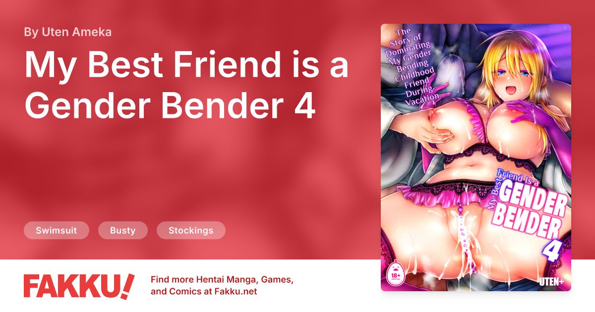  My Best Friend is a Gender Bender 4 Hentai by Uten Ameka - FAKKU