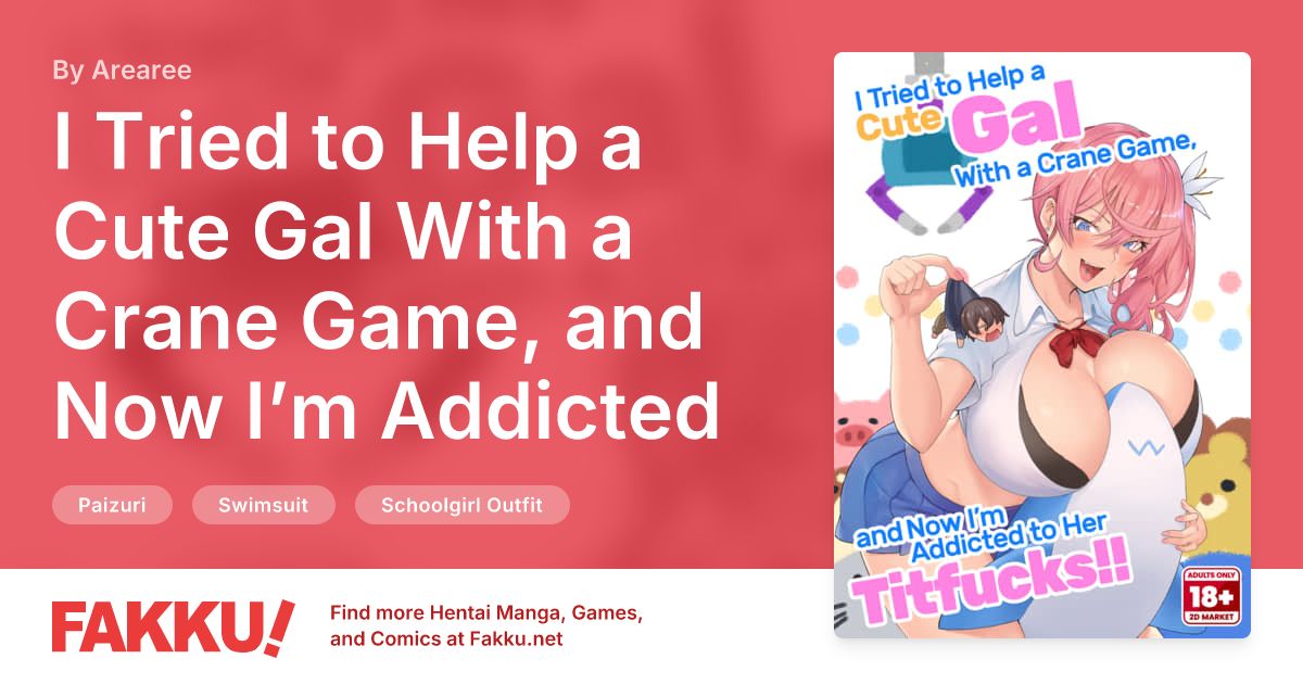 I Tried to Help a Cute Gal With a Crane Game, and Now I’m Addicted to Her Titfucks Hentai by Shiba Nanasei, Arearee - FAKKU