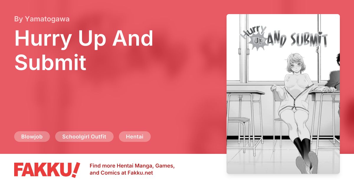 Hurry Up And Submit Hentai by Yamatogawa - FAKKU