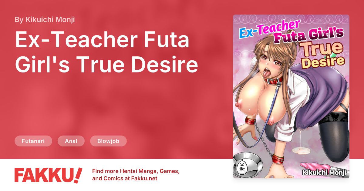 Ex-Teacher Futa Girl's True Desire Hentai by Kikuichi Monji - FAKKU