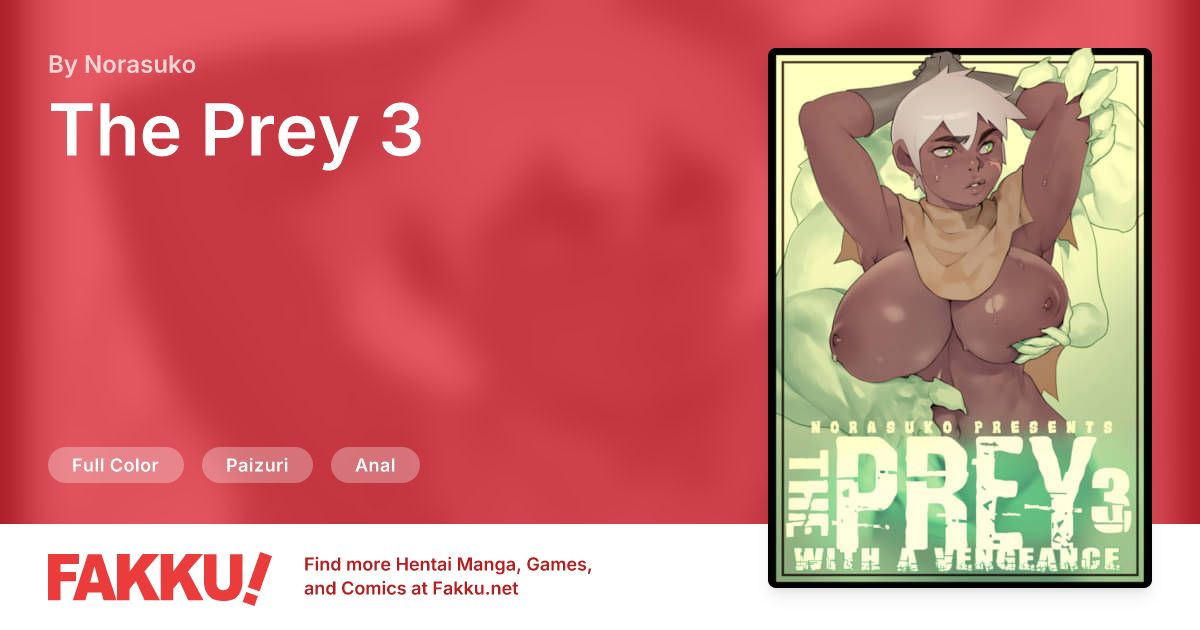 The Prey 3 Hentai by Norasuko - FAKKU