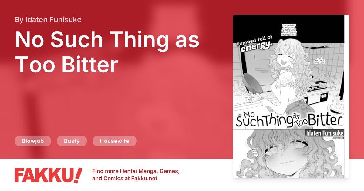No Such Thing as Too Bitter Hentai by Idaten Funisuke - FAKKU