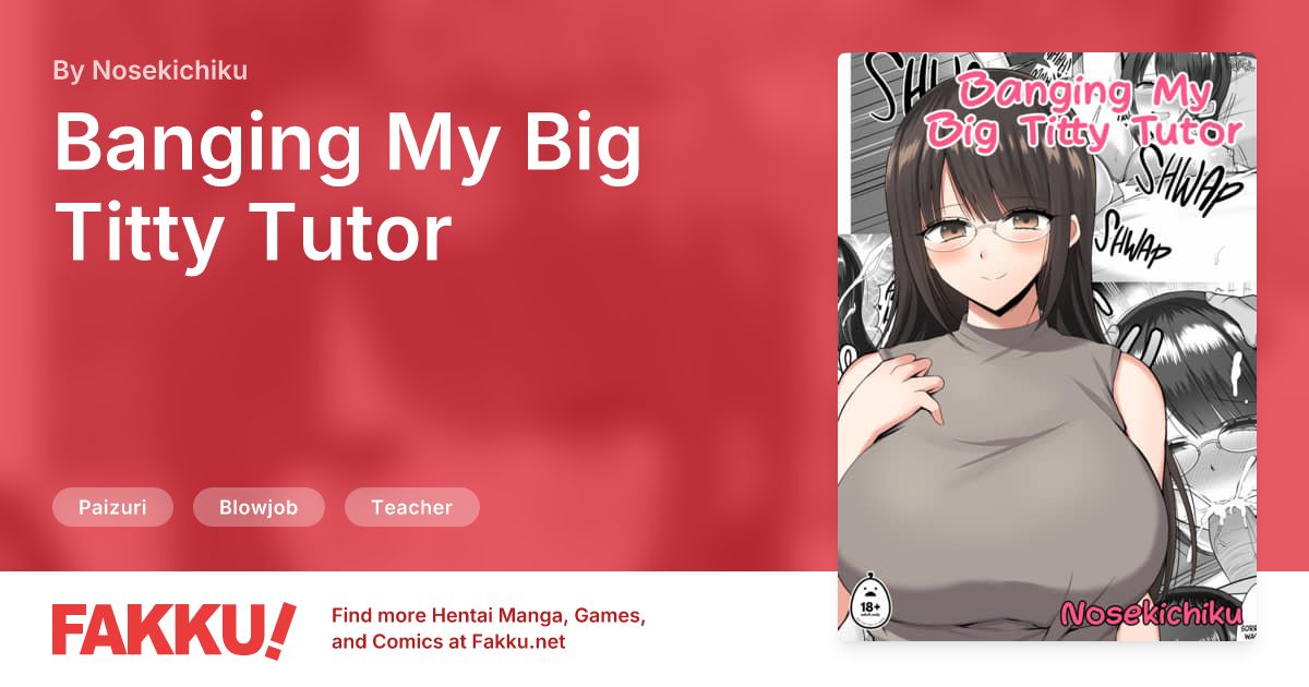 Banging My Big Titty Tutor Hentai by Nosekichiku - FAKKU