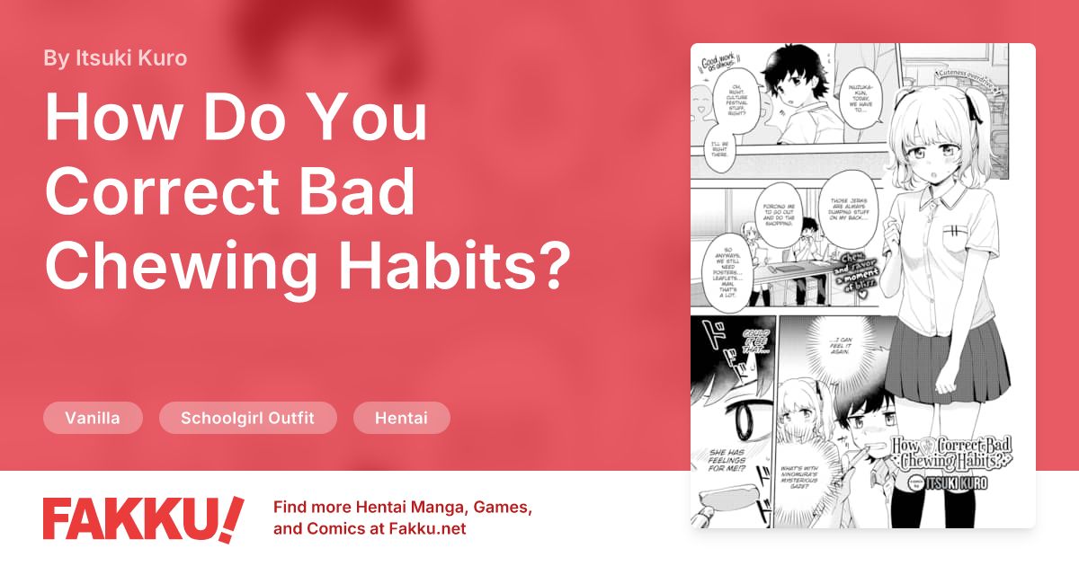 How Do You Correct Bad Chewing Habits? Hentai by Itsuki Kuro - FAKKU