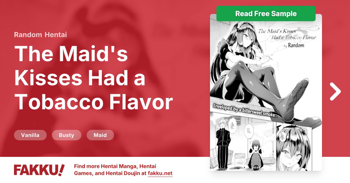  The Maid's Kisses Had a Tobacco Flavor Hentai by Random - FAKKU