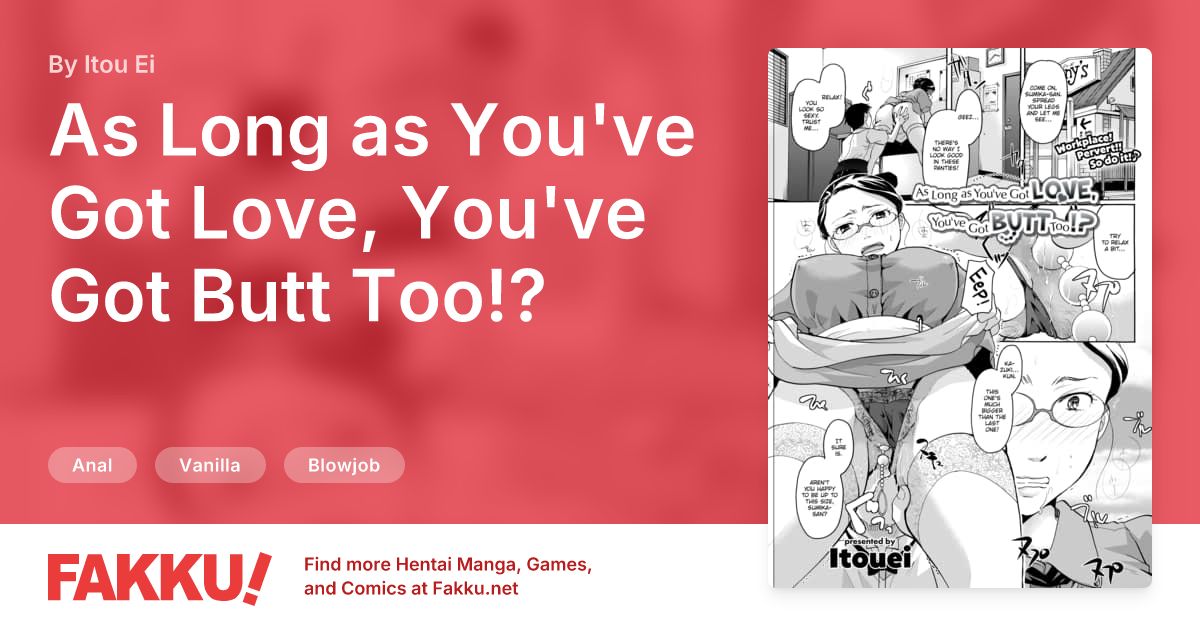 As Long as You've Got Love, You've Got Butt Too!? Hentai by Itou Ei - FAKKU