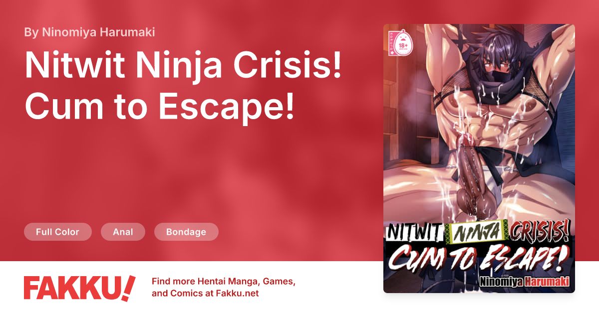 Nitwit Ninja Crisis! Cum to Escape! Hentai by Ninomiya Harumaki - FAKKU
