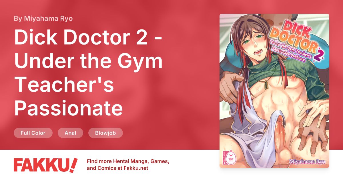  Dick Doctor 2 - Under the Gym Teacher's Passionate Guidance Hentai by Miyahama Ryo - FAKKU