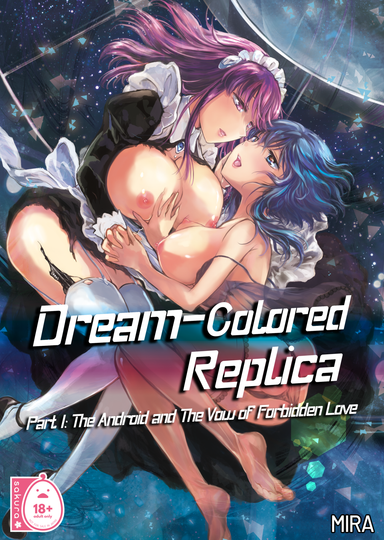 Dream-Colored Replica - Part 1: The Android and The Vow of Forbidden Love