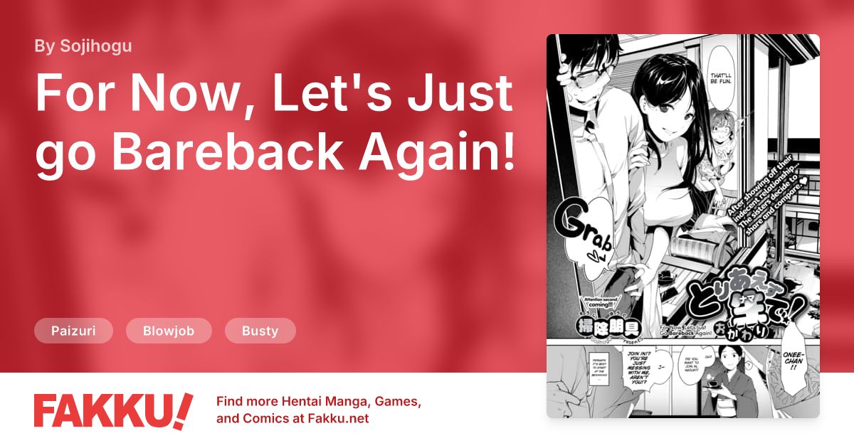 For Now, Let's Just go Bareback Again! Hentai by Sojihogu - FAKKU