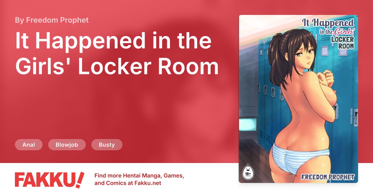It Happened in the Girls' Locker Room Hentai by Freedom Prophet - FAKKU
