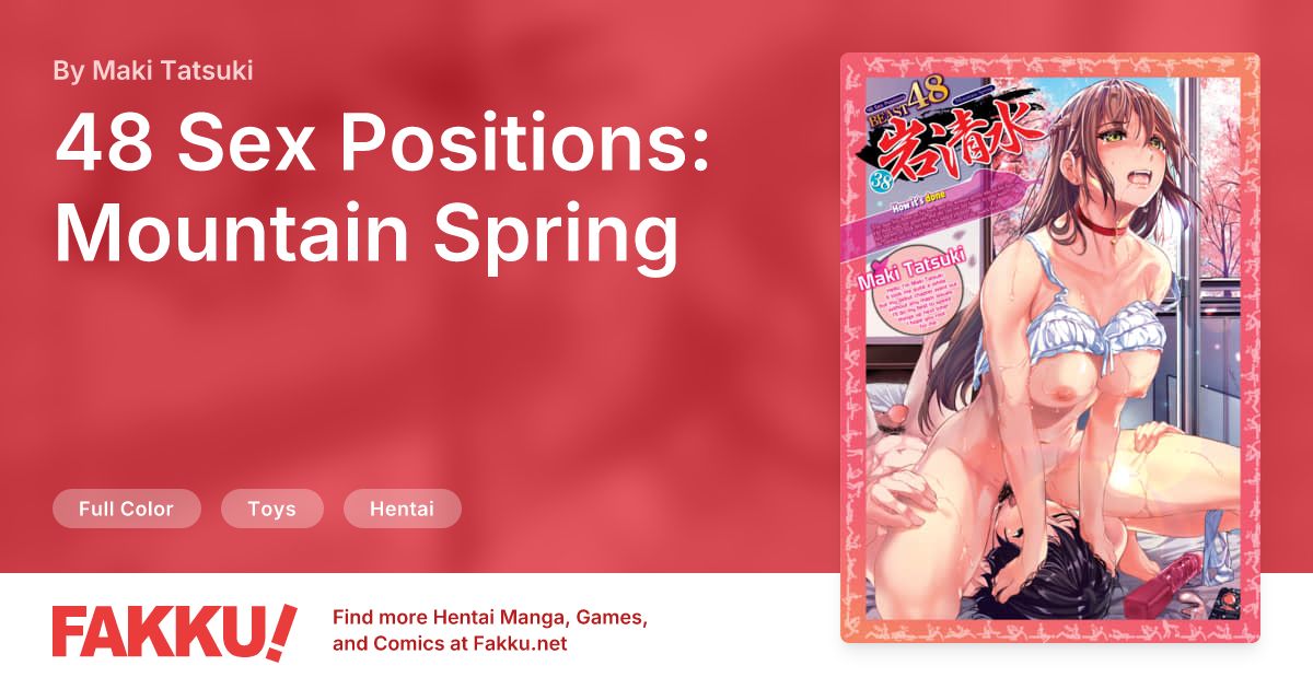 48 Sex Positions: Mountain Spring Hentai by Maki Tatsuki - FAKKU