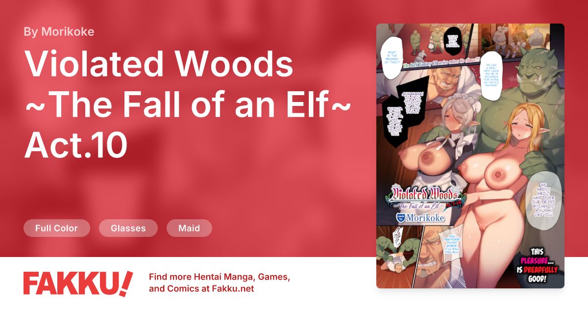 Violated Woods ~The Fall of an Elf~ Act.10 Hentai by Morikoke - FAKKU
