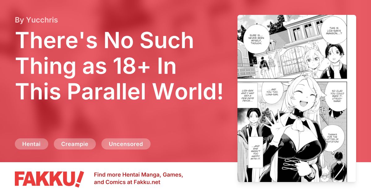 There's No Such Thing as 18+ In This Parallel World! #32 Hentai by Yucchris - FAKKU
