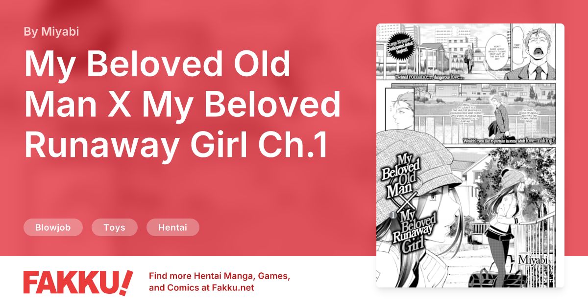 My Beloved Old Man X My Beloved Runaway Girl Ch.1 Hentai by Miyabi - FAKKU