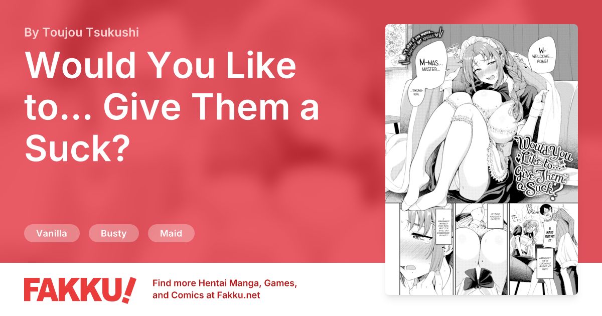 Would You Like to... Give Them a Suck? Hentai by Toujou Tsukushi - FAKKU