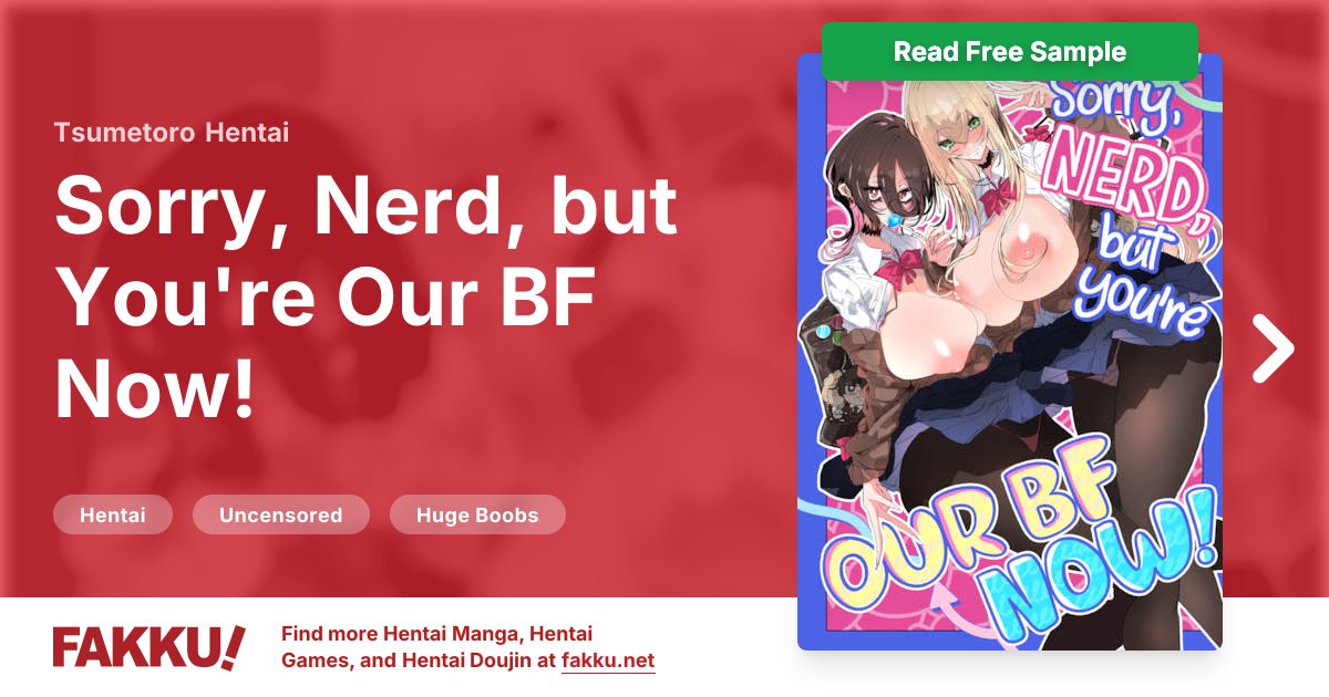  Sorry, Nerd, but You're Our BF Now! Hentai by Tsumetoro - FAKKU