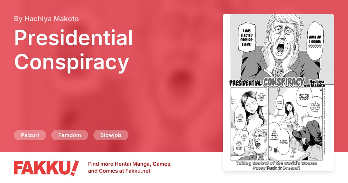 Presidential Conspiracy Hentai by Hachiya Makoto - FAKKU