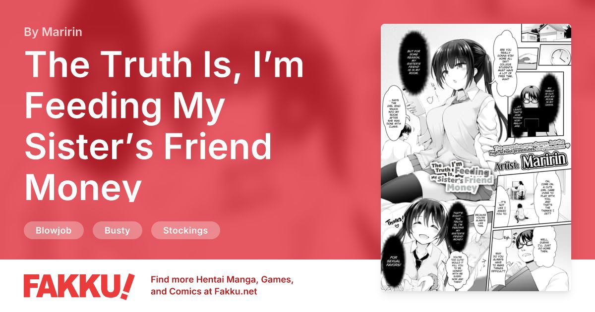The Truth Is, I’m Feeding My Sister’s Friend Money Hentai by Maririn - FAKKU