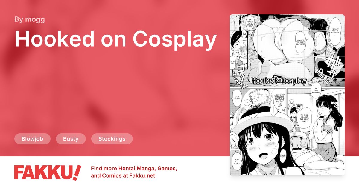 Hooked on Cosplay Hentai by mogg - FAKKU
