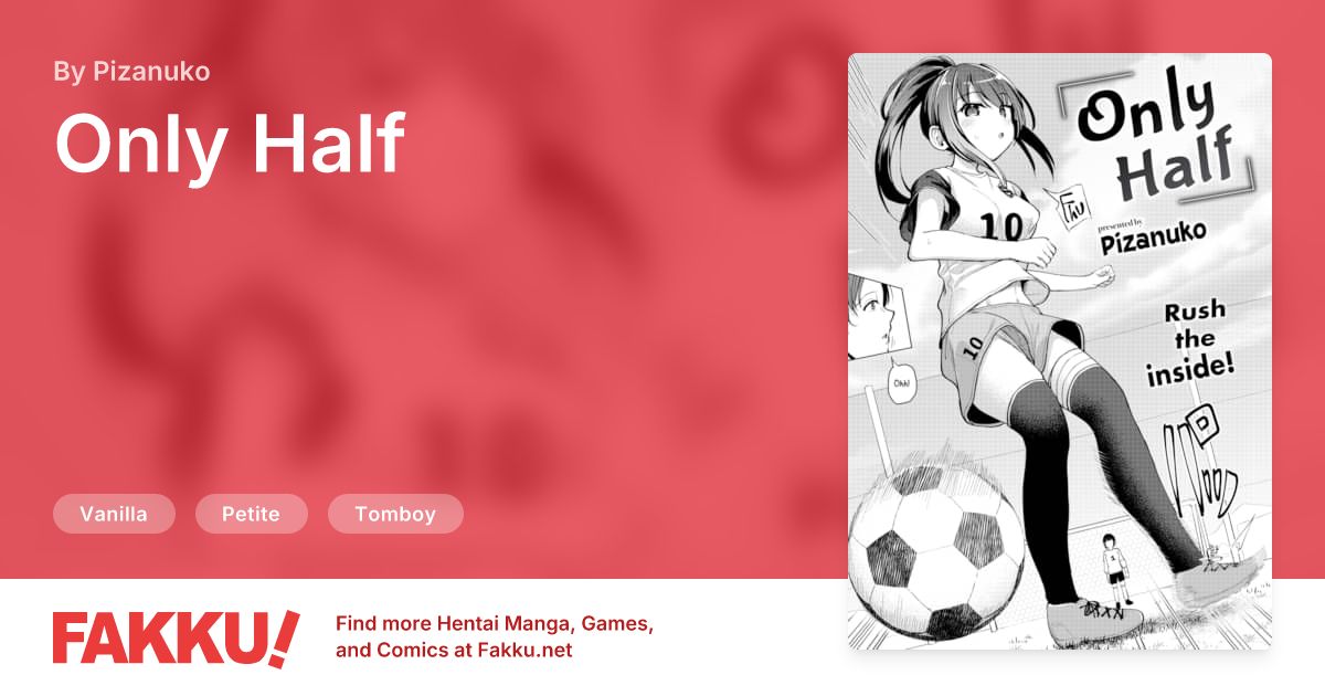 Only Half Hentai by Pizanuko - FAKKU