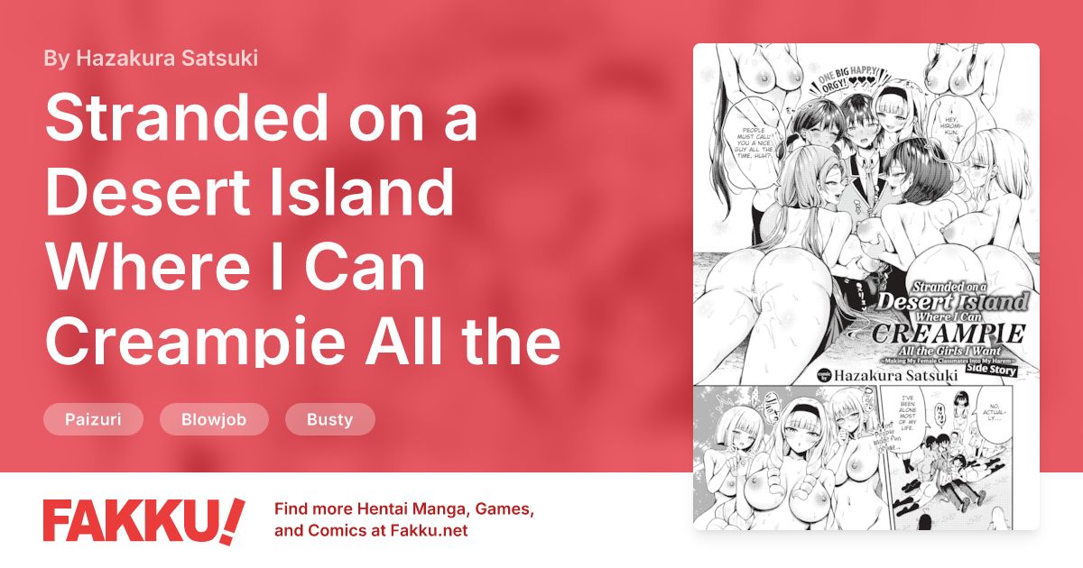 Stranded on a Desert Island Where I Can Creampie All the Girls I Want ~Making My Female Classmates Into My Harem~ Side Story Hentai by Hazakura Satsuki - FAKKU