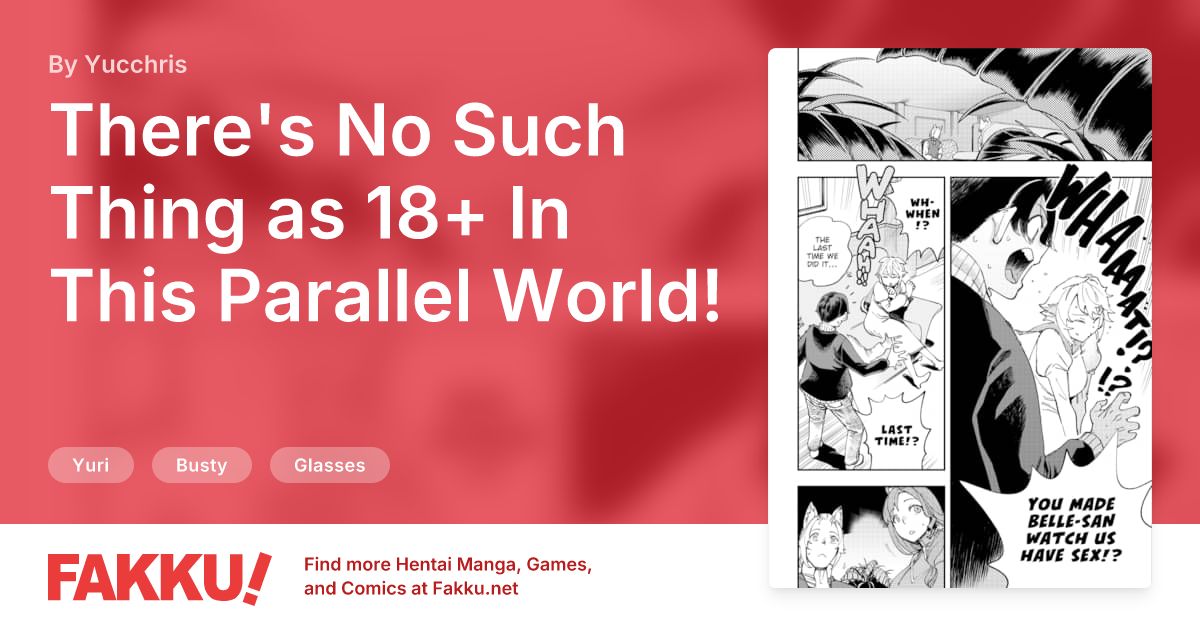 There's No Such Thing as 18+ In This Parallel World! #24 Hentai by Yucchris - FAKKU