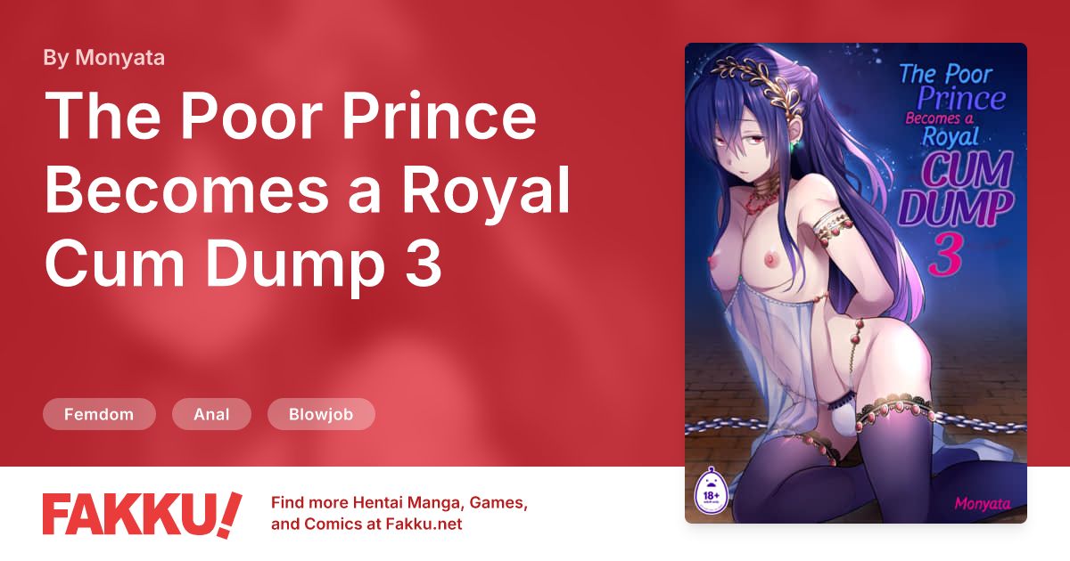 The Poor Prince Becomes a Royal Cum Dump 3 Hentai by Monyata - FAKKU