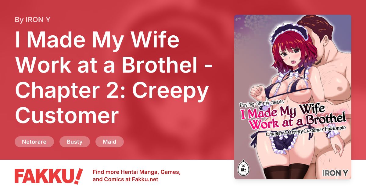 I Made My Wife Work at a Brothel - Chapter 2: Creepy Customer Fukumoto Hentai by IRON Y - FAKKU