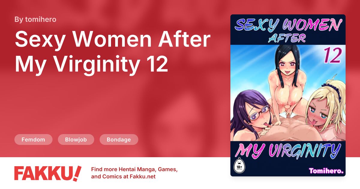 Sexy Women After My Virginity 12 Hentai by tomihero - FAKKU