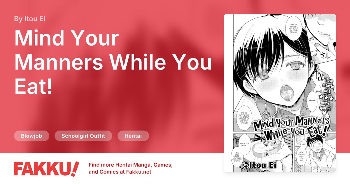 Mind Your Manners While You Eat! Hentai by Itou Ei - FAKKU