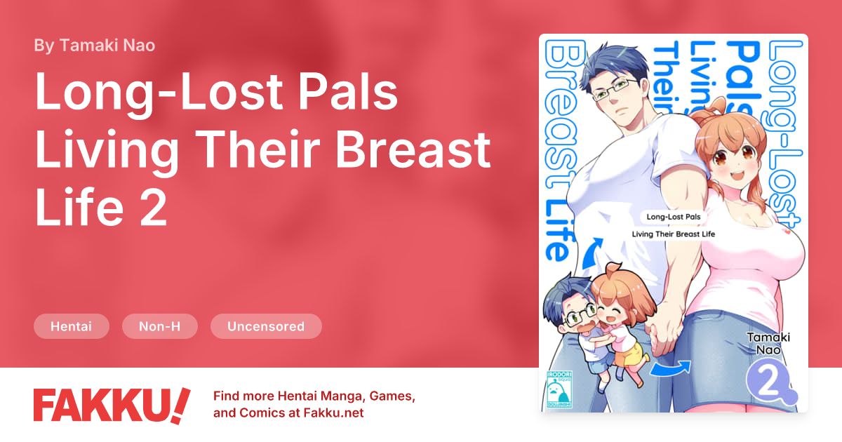 Long-Lost Pals Living Their Breast Life 2 Hentai by Tamaki Nao - FAKKU
