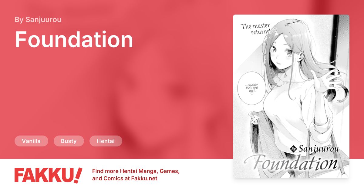 Foundation Hentai by Sanjuurou - FAKKU
