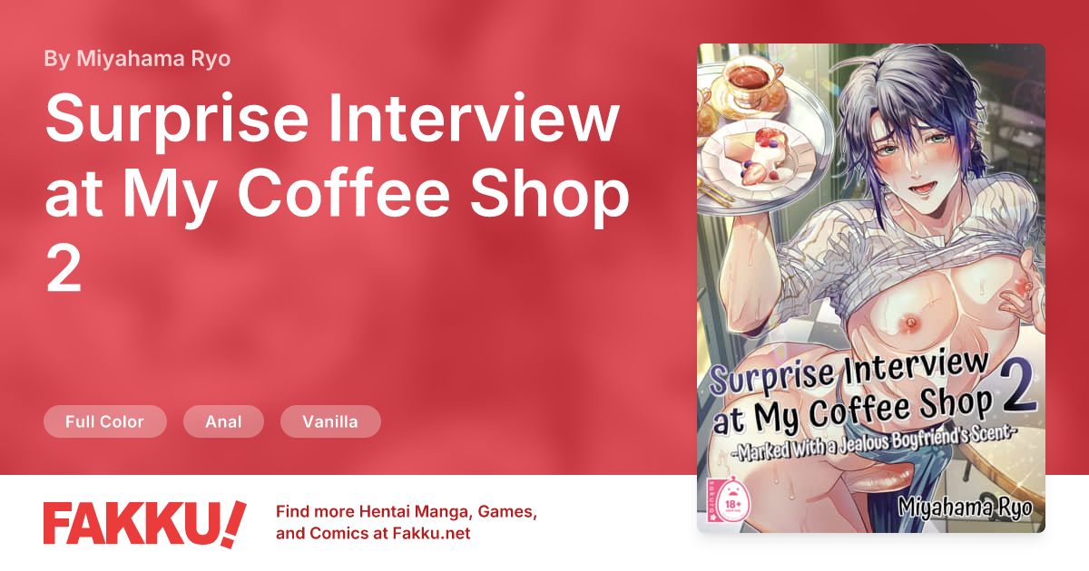 Surprise Interview at My Coffee Shop 2 Hentai by Miyahama Ryo - FAKKU