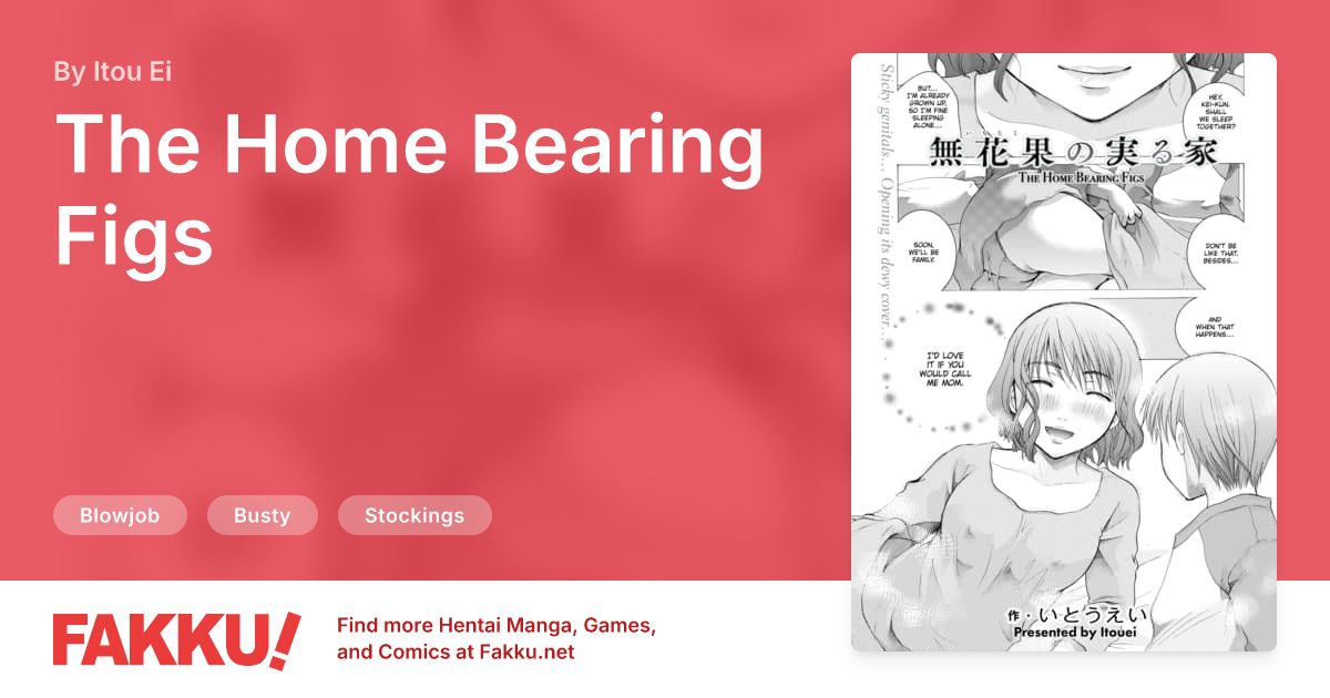 The Home Bearing Figs Hentai by Itou Ei - FAKKU