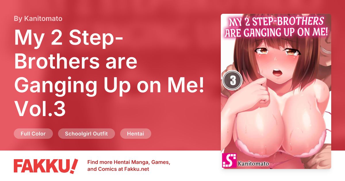 My 2 Step-Brothers are Ganging Up on Me! Vol.3 Hentai by Kanitomato - FAKKU