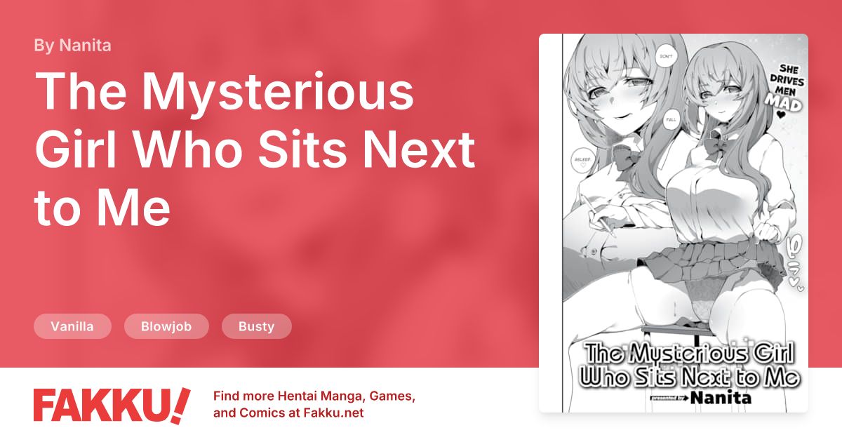 The Mysterious Girl Who Sits Next to Me Hentai by Nanita - FAKKU